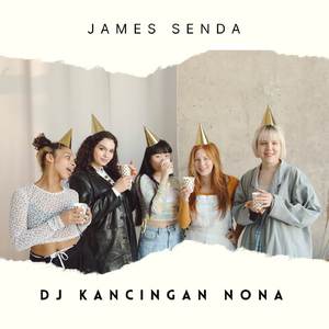 DJ KANCINGAN NONA