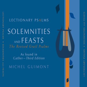 Lectionary Psalms, Solemnities & Feasts:No. 35, Nov. 9. Dedication of the Lateran Basilica
