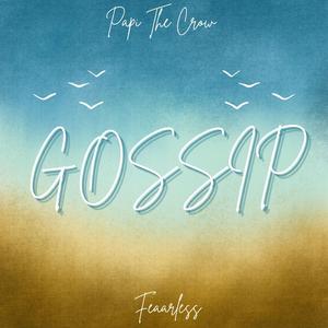 Gossip (feat. Feaarless)