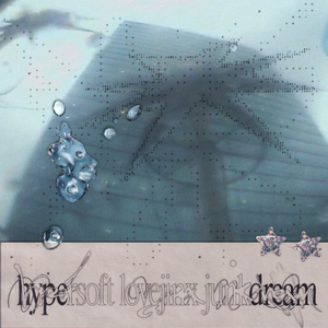 Hypersoft Lovejinx Junkdream