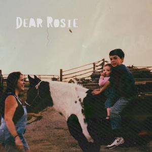 Dear Rosie