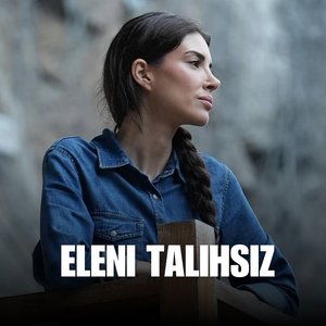 Eleni Talihsiz (Taşacak Bu Deniz)