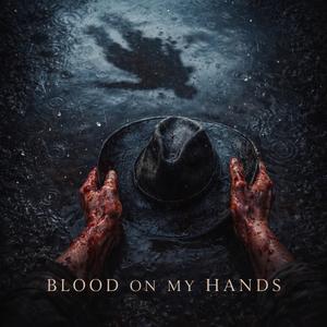 Blood On My Hands