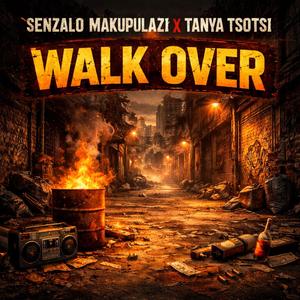 Walk Over (feat. Tanya Tsotsi)