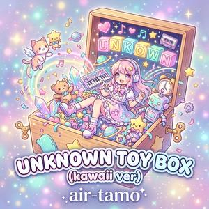 Unknown Toy Box (kawaii ver)
