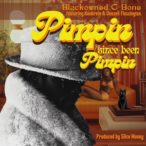 Pimpin Since Been Pimpin