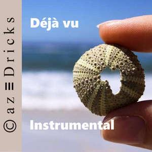 Déjà vu (Instrumental)