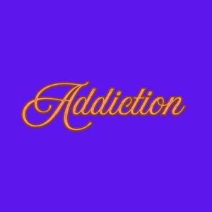 Addiction