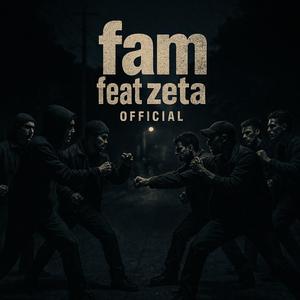 Fam (feat. Zeta Official)