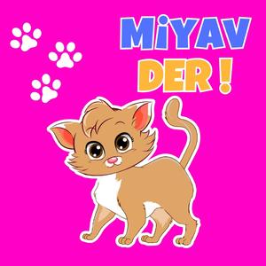 Kedicim Miyav Der