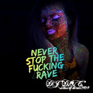 Never Stop The ****ing Rave