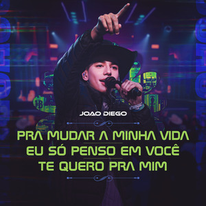 Pra Mudar a Minha Vida / Eu Só Penso em Você / Te Quero pra Mim
