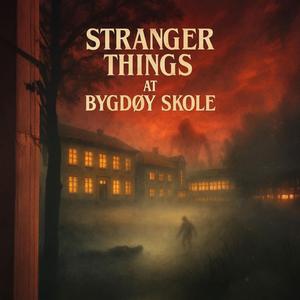 Stranger things at Bygdøy skole
