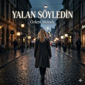 Yalan Söyledin
