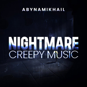 Nightmare Creepy Music