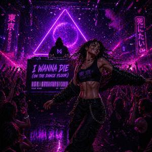 I Wanna Die (On the Dance Floor)