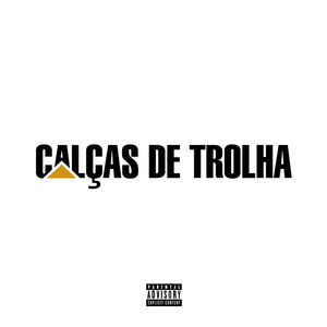 Calças de Trolha