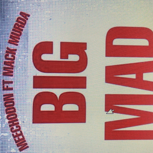 Big Mad (feat. Mack Murda)