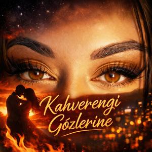 Kahverengi Gözlerine