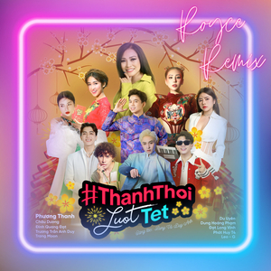 Thảnh Thơi Lướt Tết (Royce Remix)