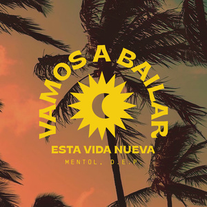 Vamos a Bailar (Esta Vida Nueva)