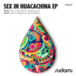 Sex In Huacachina (Original Mix)