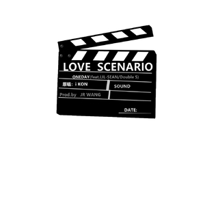 IKON-LOVE SCENARIO (ONEDAY remix)（翻自 iKON）