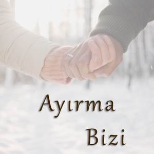 Ayırma Bizi