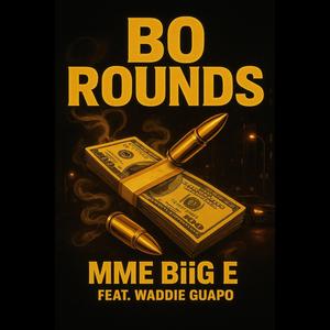 Bo Rounds (feat. Waddie Guapo)