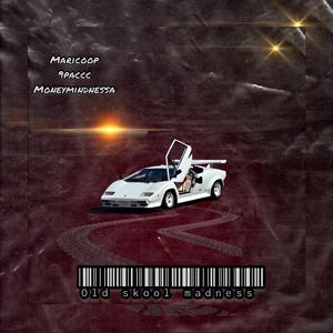 old skool madness (feat. 9paccc & Moneymindnessa)