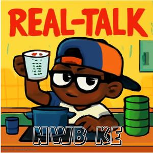 NWB KE "REAL TALK"