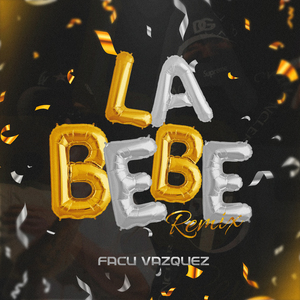 La Bebe 2 (Mashup Soltera) (Remix)