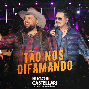 Tão nos Difamando (Ao Vivo em Uberlândia)