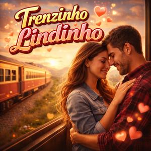 Trenzinho Lindinho - Sertanejo Universitário
