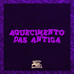 Aquecimento das Antiga