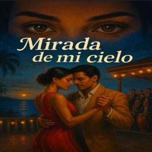 Mirada De Mi Cielo