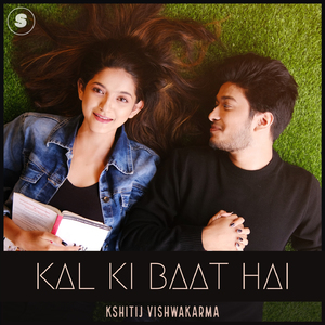 Kal Ki Baat Hai