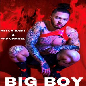 Big Boy (feat. PAP Chanel)