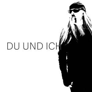 DU UND ICH