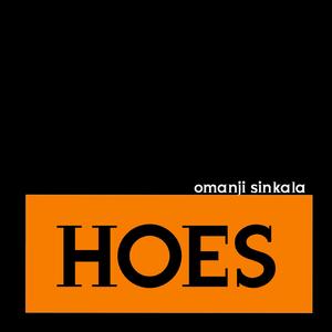 Hoes