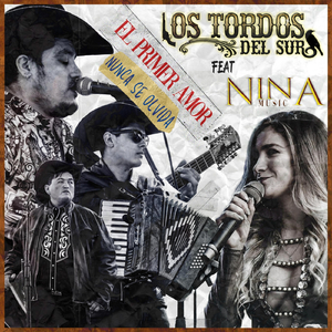 El Primer Amor (Nunca Se Olvida) [feat. Ninamusic]