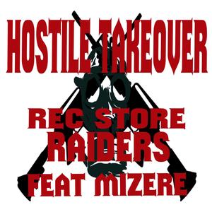 Hostile Takeover (feat. Mizere)