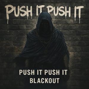 PUSH IT