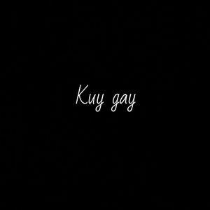 Kuy Gayy