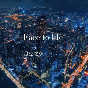 Face to life