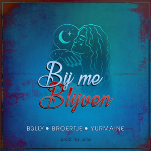 Bij Me Blijven (feat. Broertje & Yurmaine)