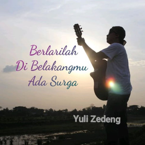 Berlarilah Di Belakangmu Ada Surga