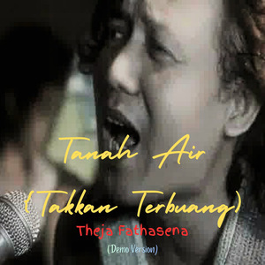 Tanah Air (Takkan Terbuang) (Demo)
