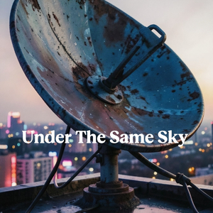 Under The Same Sky