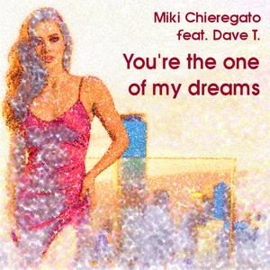 You're the one of my dreams